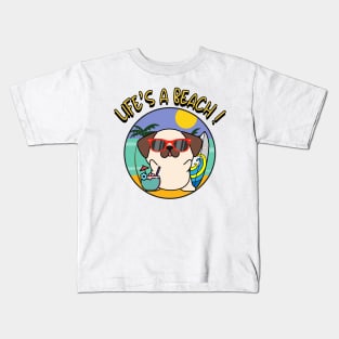 Life's a beach Pug Kids T-Shirt